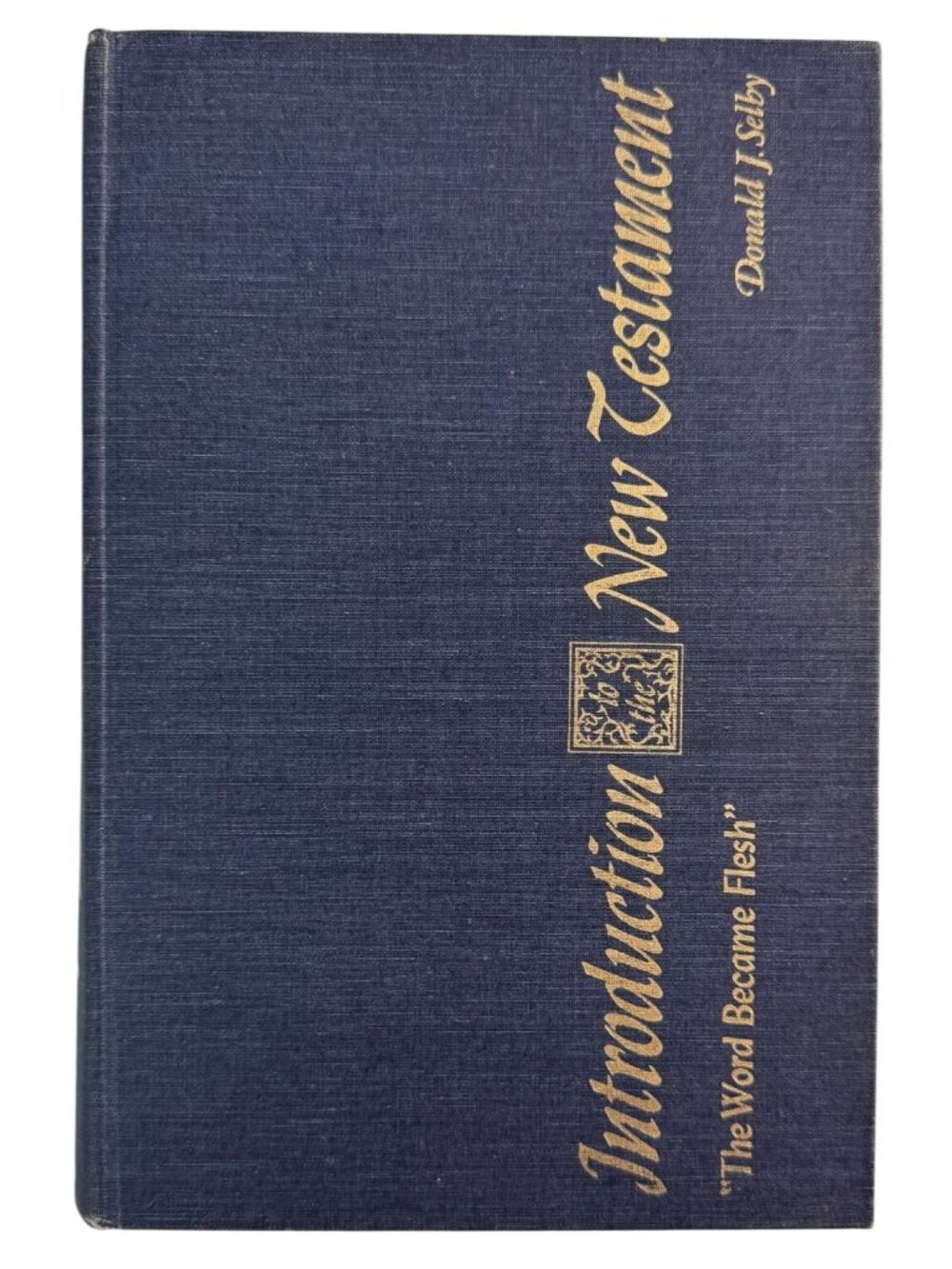 Introduction To The New Testament "The Word Became Flesh" First Print 1971 HC